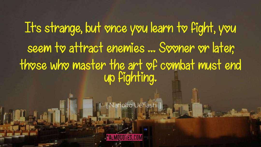 Fighting Battles quotes by Nahoko Uehashi