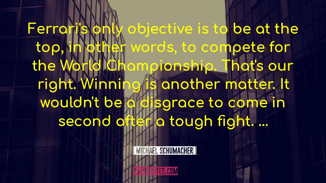 Fighting Cancer quotes by Michael Schumacher