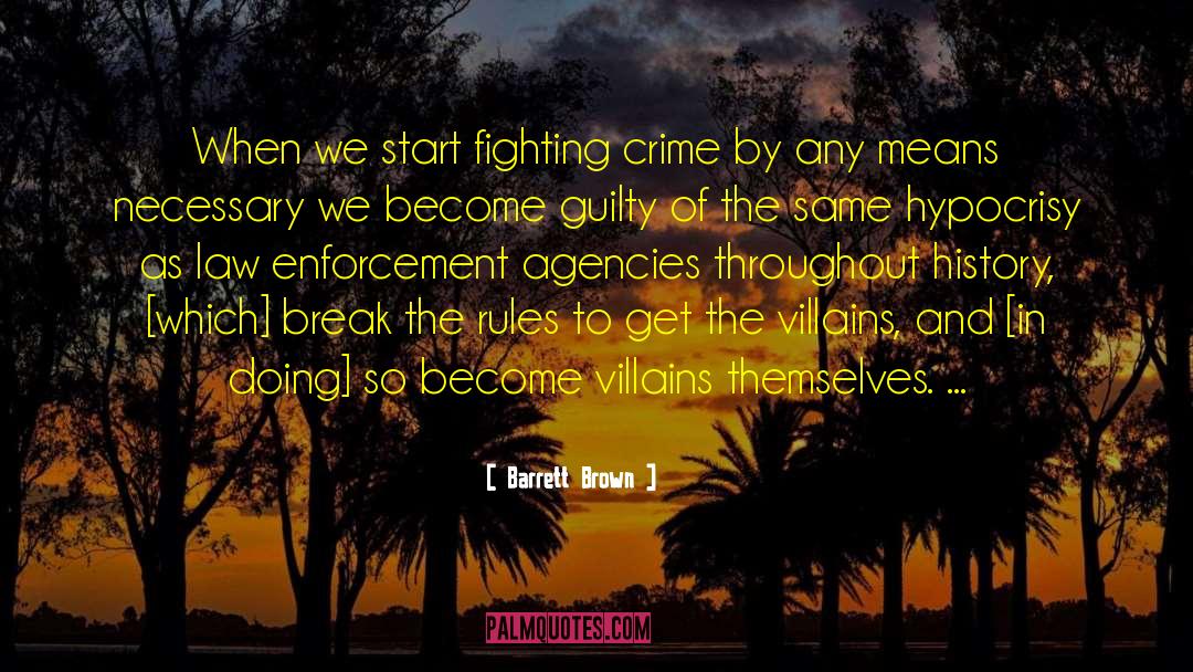 Fighting Crime quotes by Barrett Brown