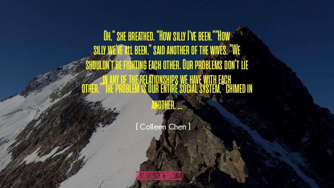 Fighting Each Other quotes by Colleen Chen