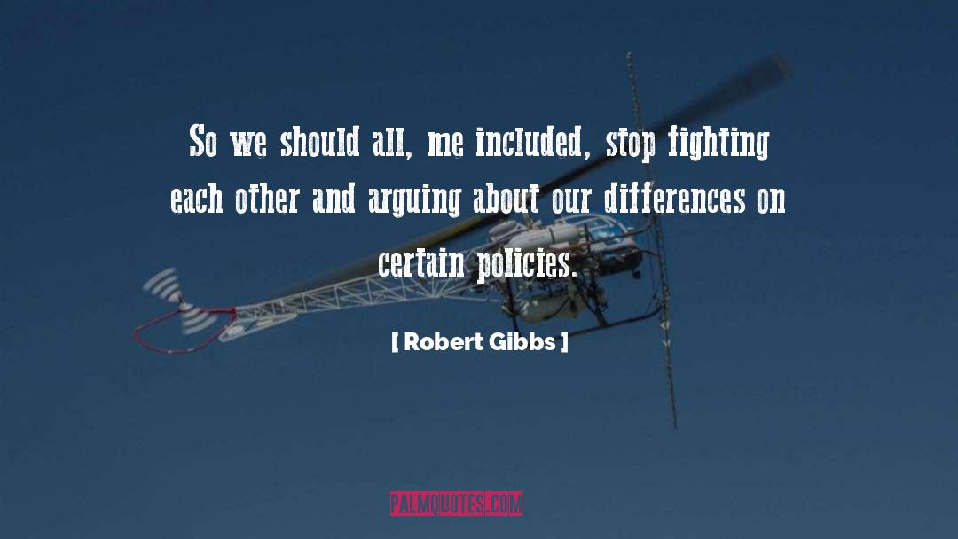 Fighting Each Other quotes by Robert Gibbs