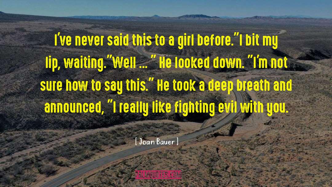 Fighting Evil quotes by Joan Bauer