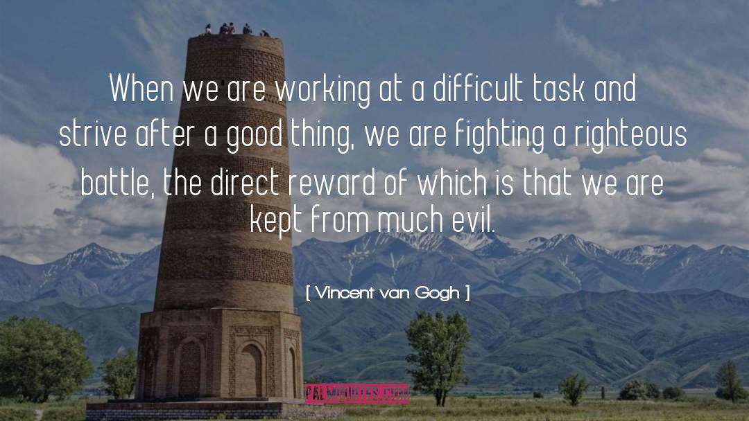 Fighting Evil quotes by Vincent Van Gogh