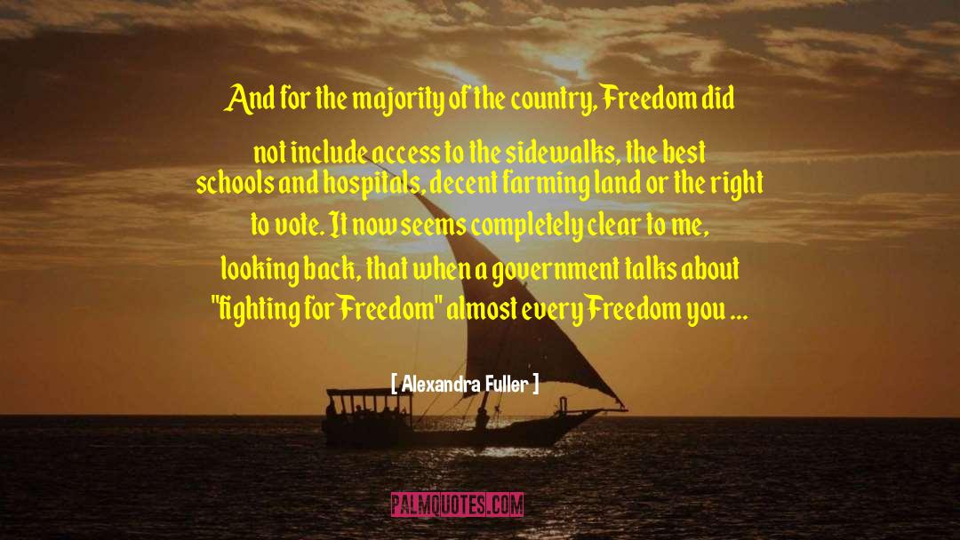 Fighting For Freedom quotes by Alexandra Fuller