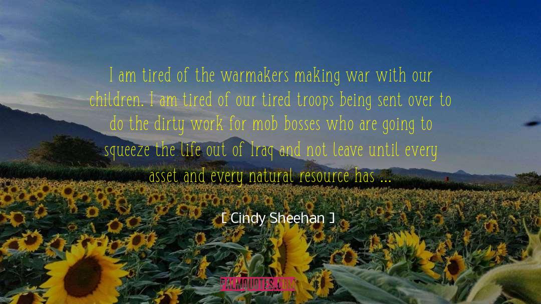 Fighting For Loved Ones quotes by Cindy Sheehan