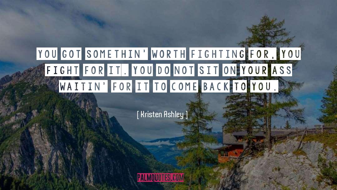 Fighting For quotes by Kristen Ashley