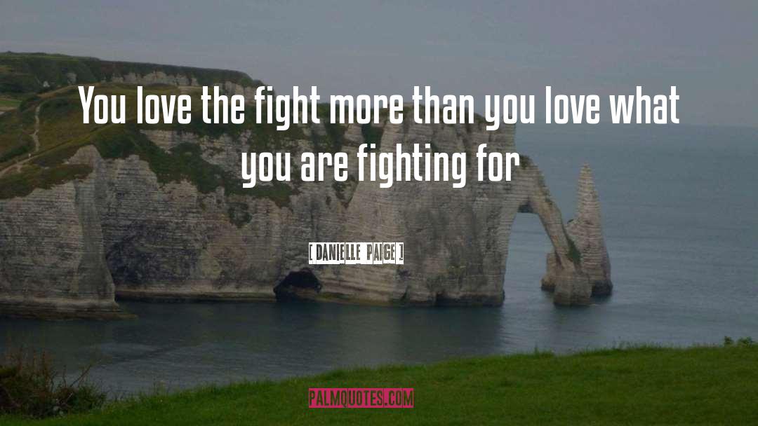 Fighting For quotes by Danielle  Paige