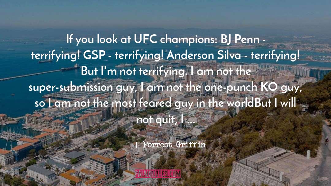 Fighting quotes by Forrest Griffin