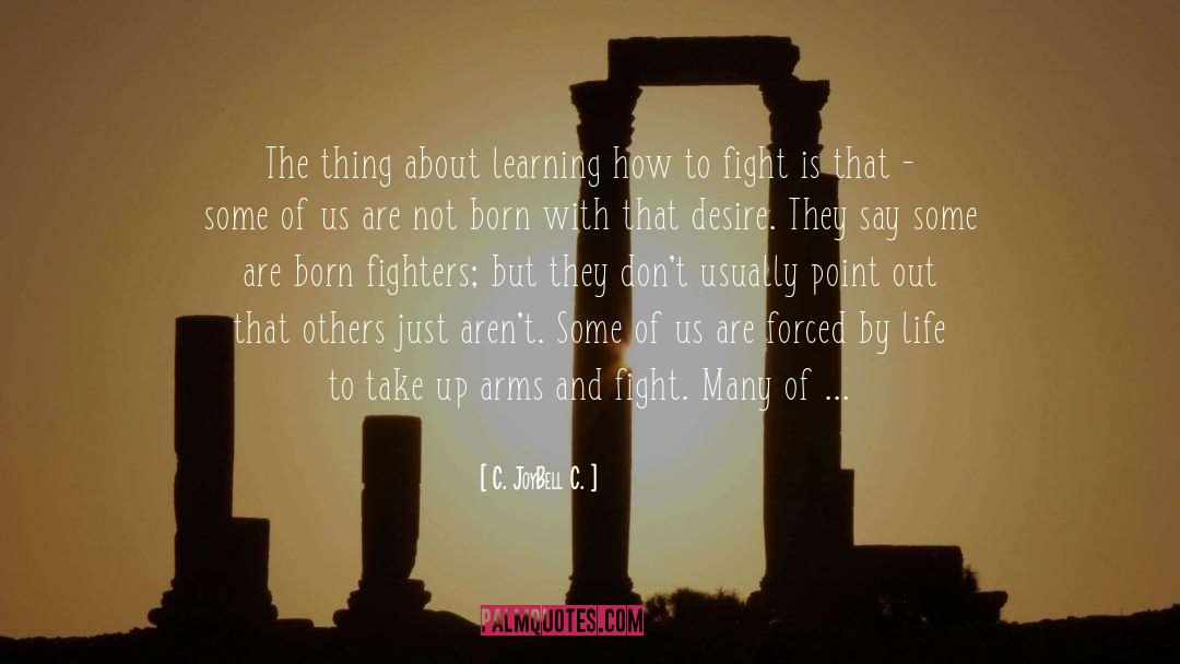 Fighting Spirit quotes by C. JoyBell C.