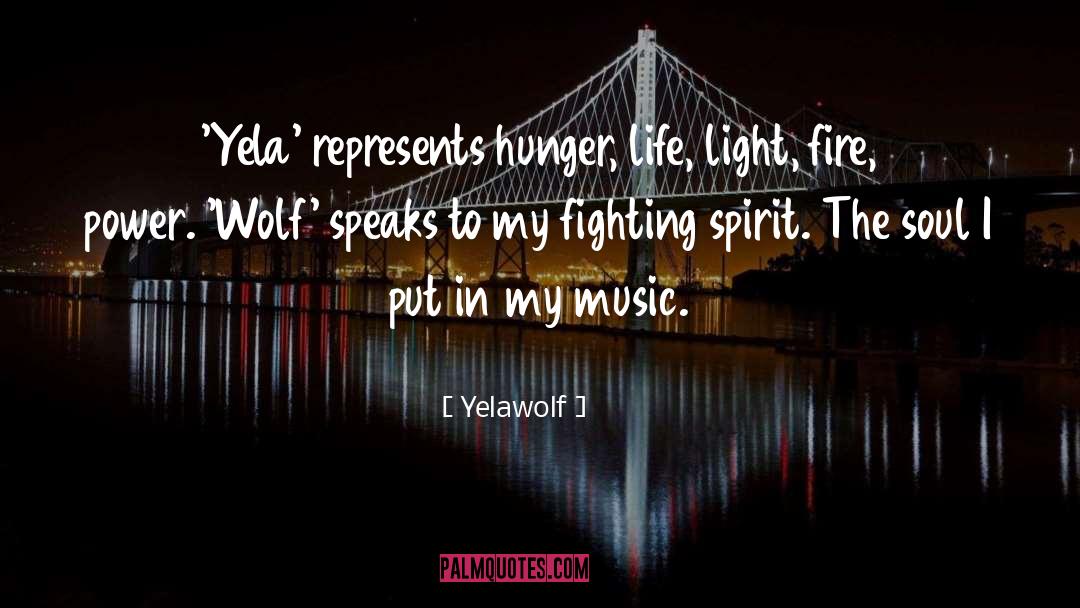 Fighting Spirit quotes by Yelawolf