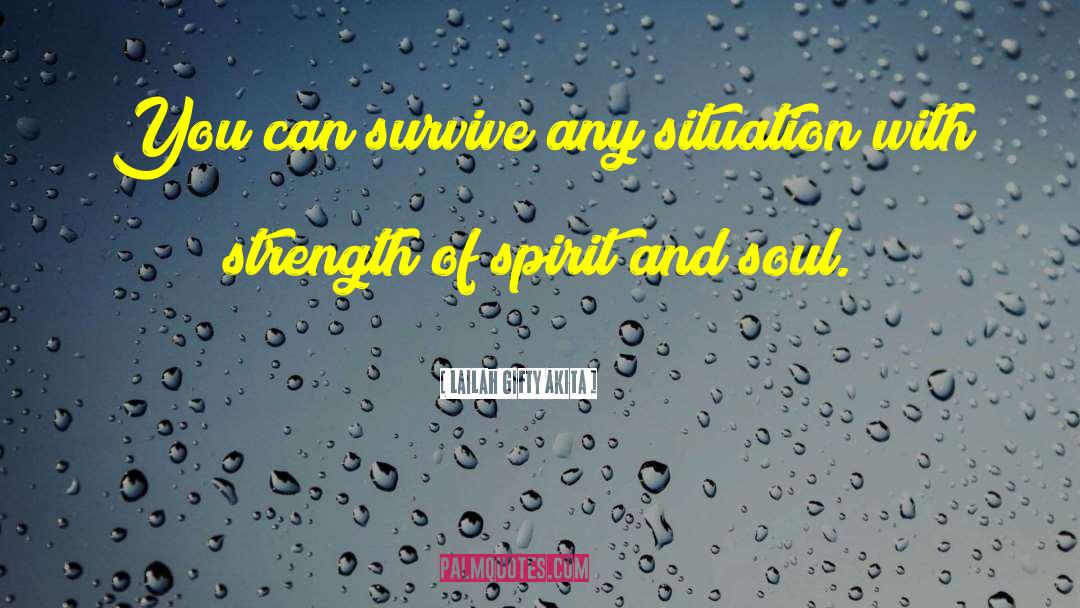 Fighting Spirit Survival quotes by Lailah Gifty Akita