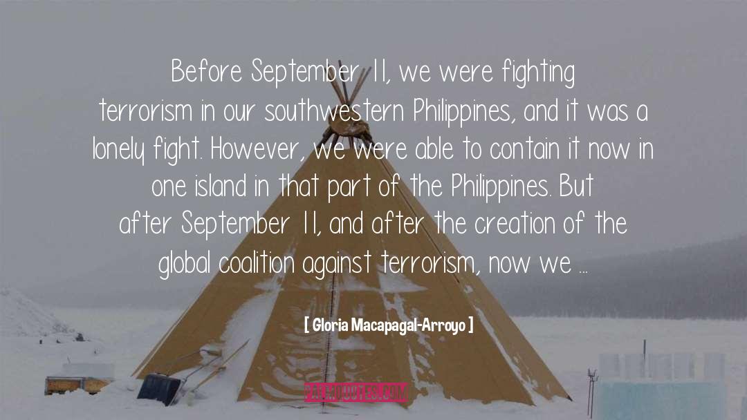 Fighting Terrorism quotes by Gloria Macapagal-Arroyo
