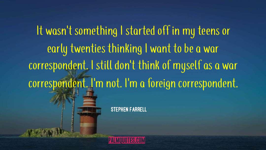Fighting War quotes by Stephen Farrell