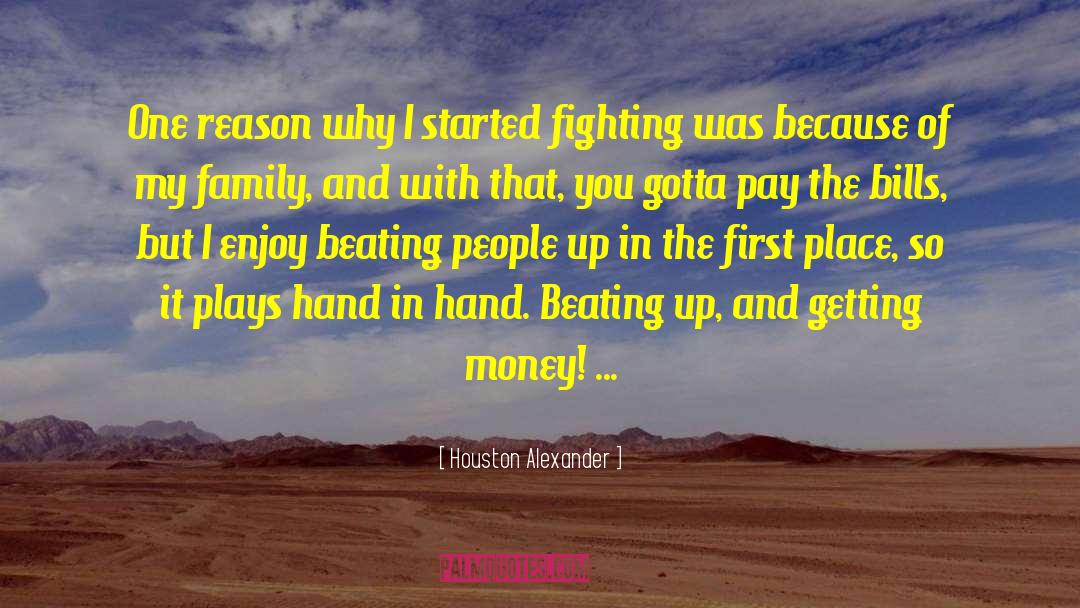 Fighting With Sister quotes by Houston Alexander