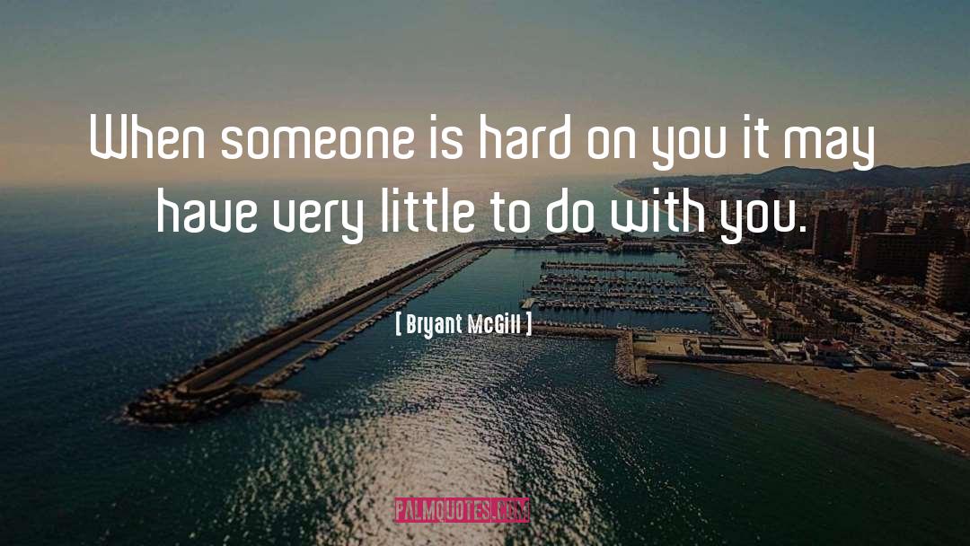 Fighting With Someone You Love quotes by Bryant McGill