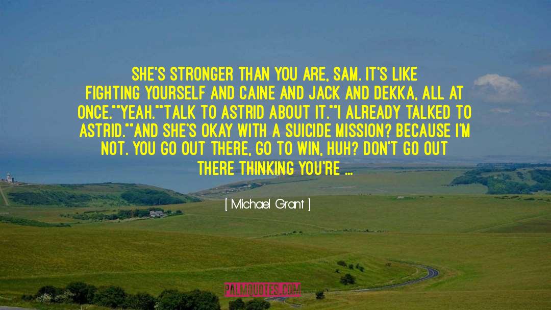 Fighting Yourself quotes by Michael Grant