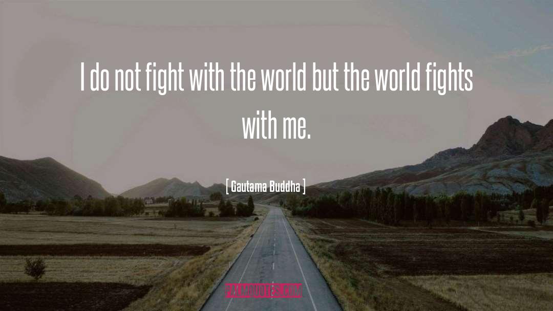 Fights quotes by Gautama Buddha