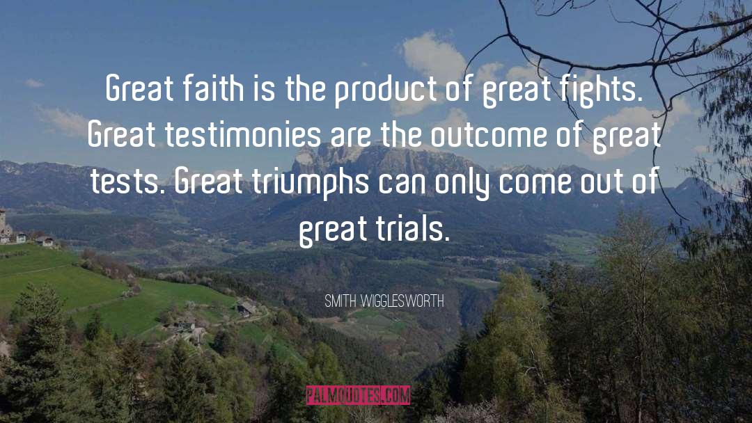 Fights quotes by Smith Wigglesworth