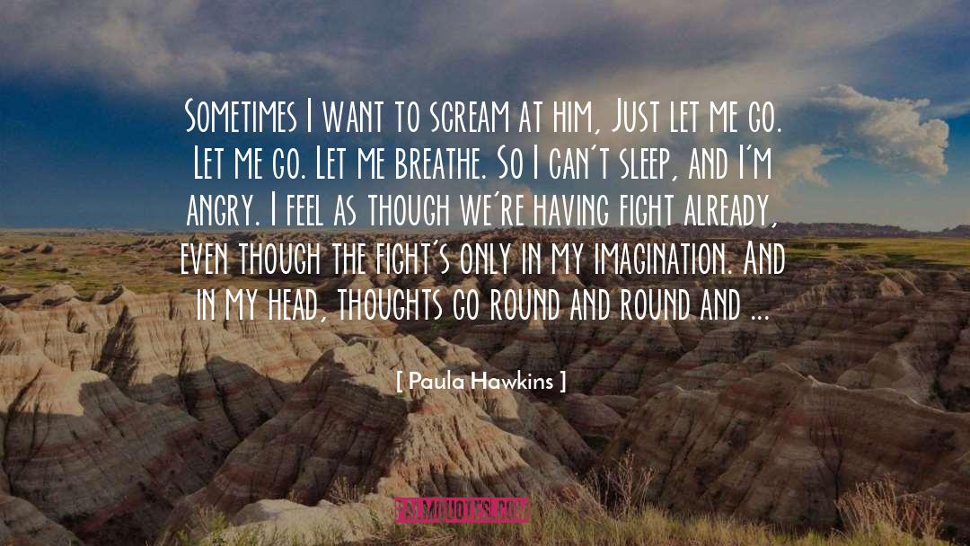 Fights quotes by Paula Hawkins