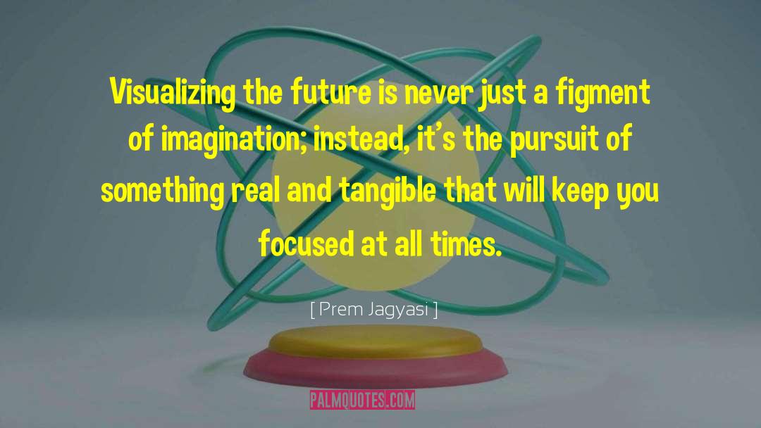 Figment quotes by Prem Jagyasi