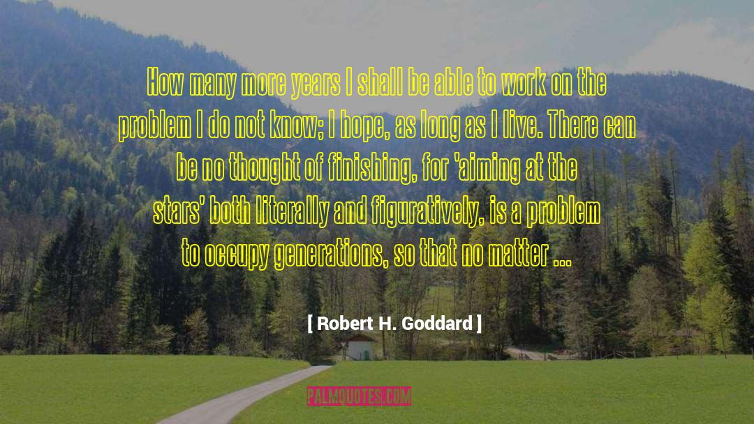 Figuratively quotes by Robert H. Goddard