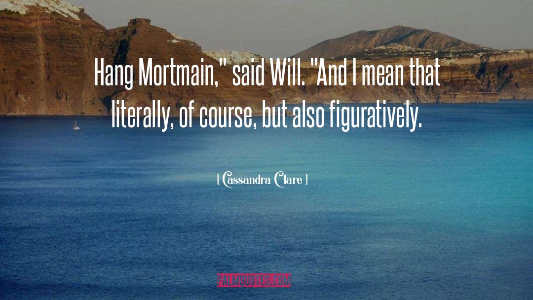 Figuratively quotes by Cassandra Clare