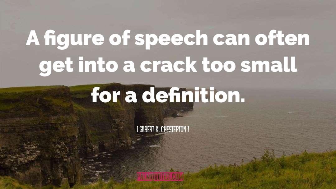 Figure Of Speech quotes by Gilbert K. Chesterton