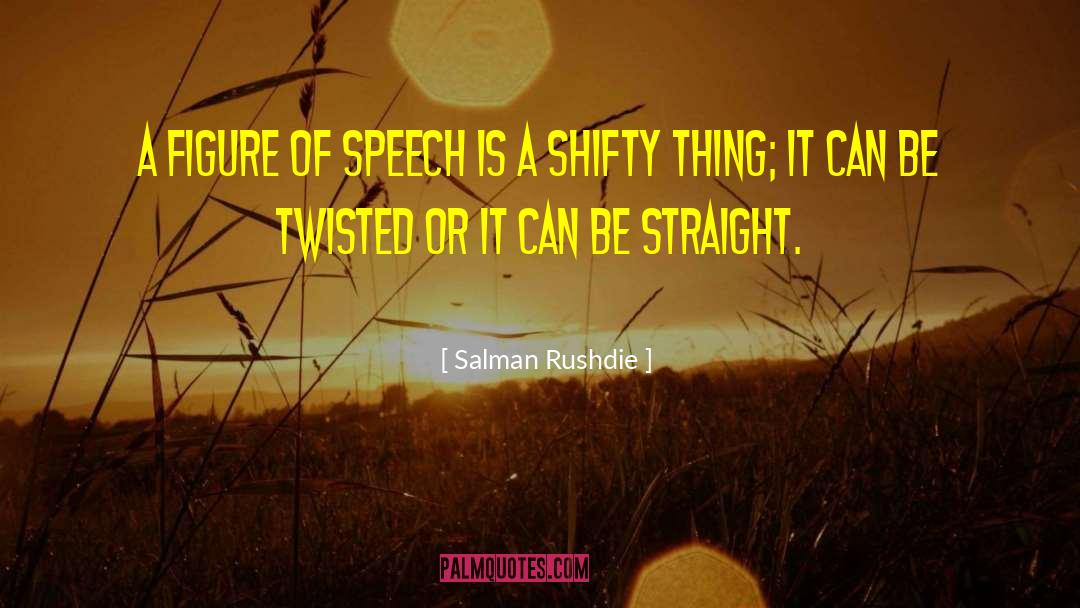 Figure Of Speech quotes by Salman Rushdie
