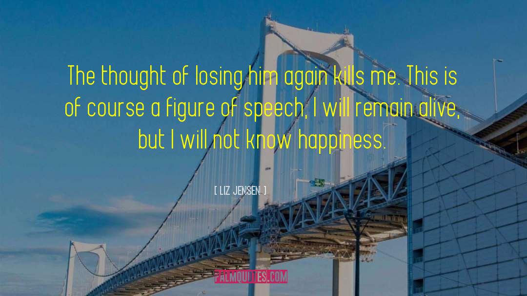 Figure Of Speech quotes by Liz Jensen