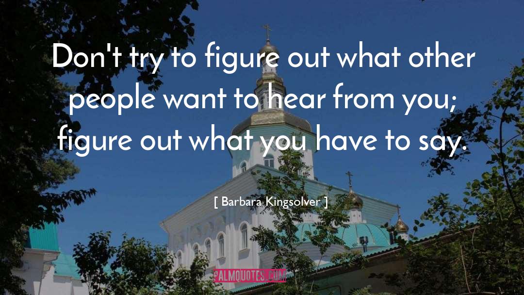 Figure quotes by Barbara Kingsolver