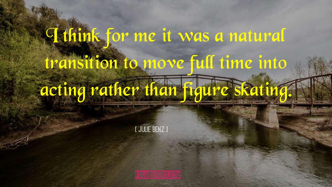 Figure Skating quotes by Julie Benz