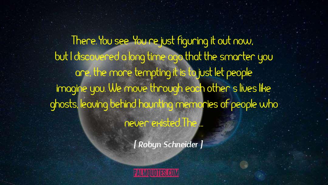 Figuring It quotes by Robyn Schneider