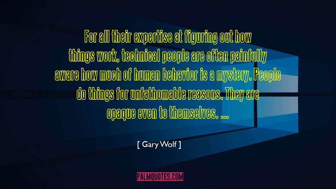 Figuring Out quotes by Gary Wolf