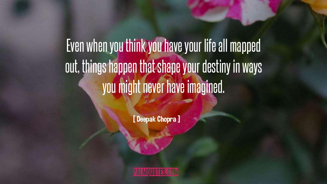 Figuring Things Out quotes by Deepak Chopra