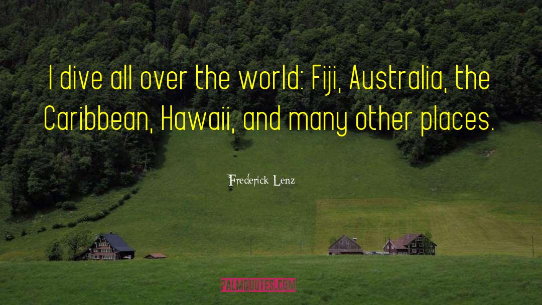 Fiji quotes by Frederick Lenz