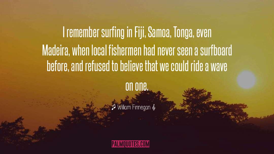 Fiji quotes by William Finnegan