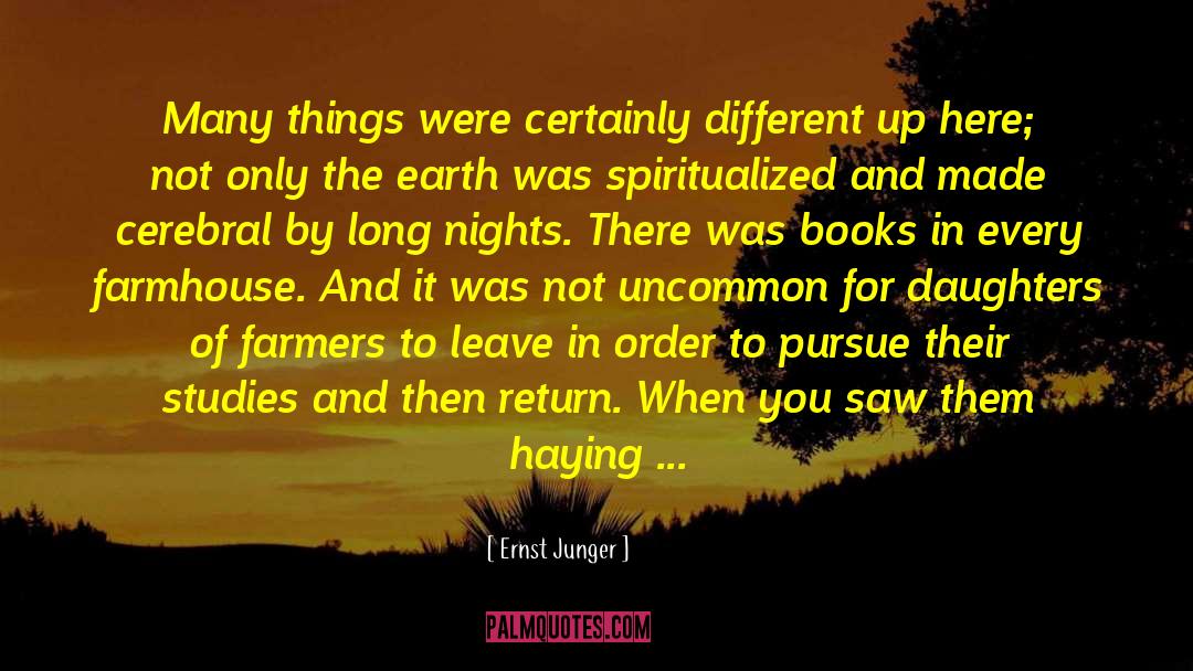 Filberts Farmhouse quotes by Ernst Junger