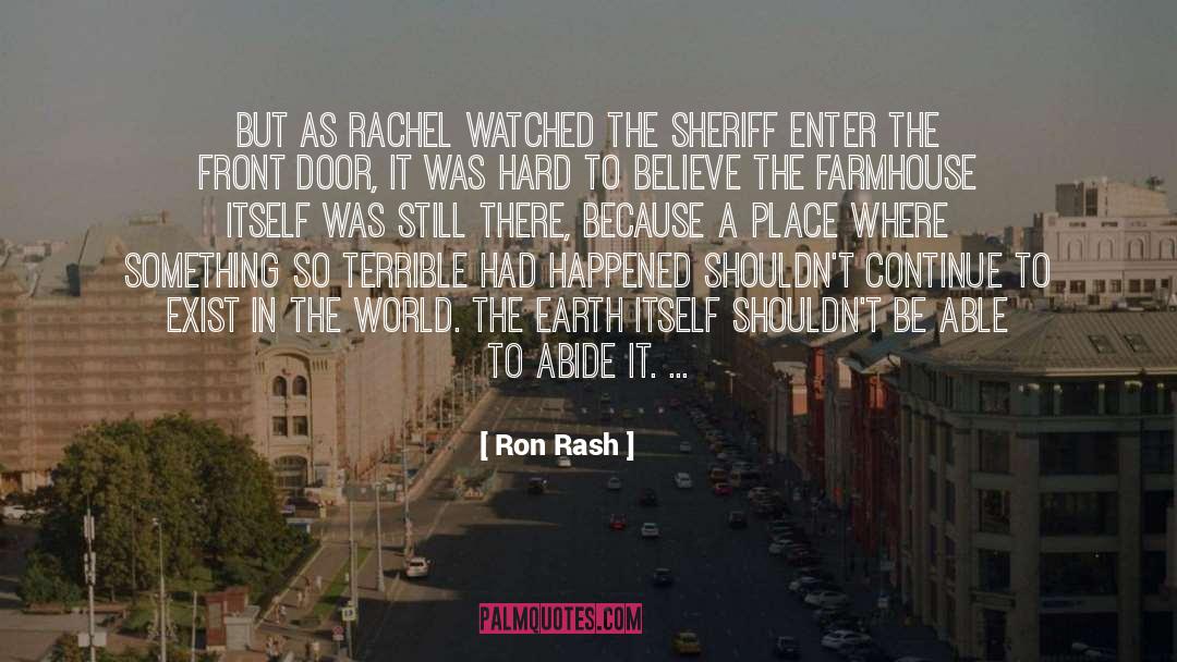 Filberts Farmhouse quotes by Ron Rash