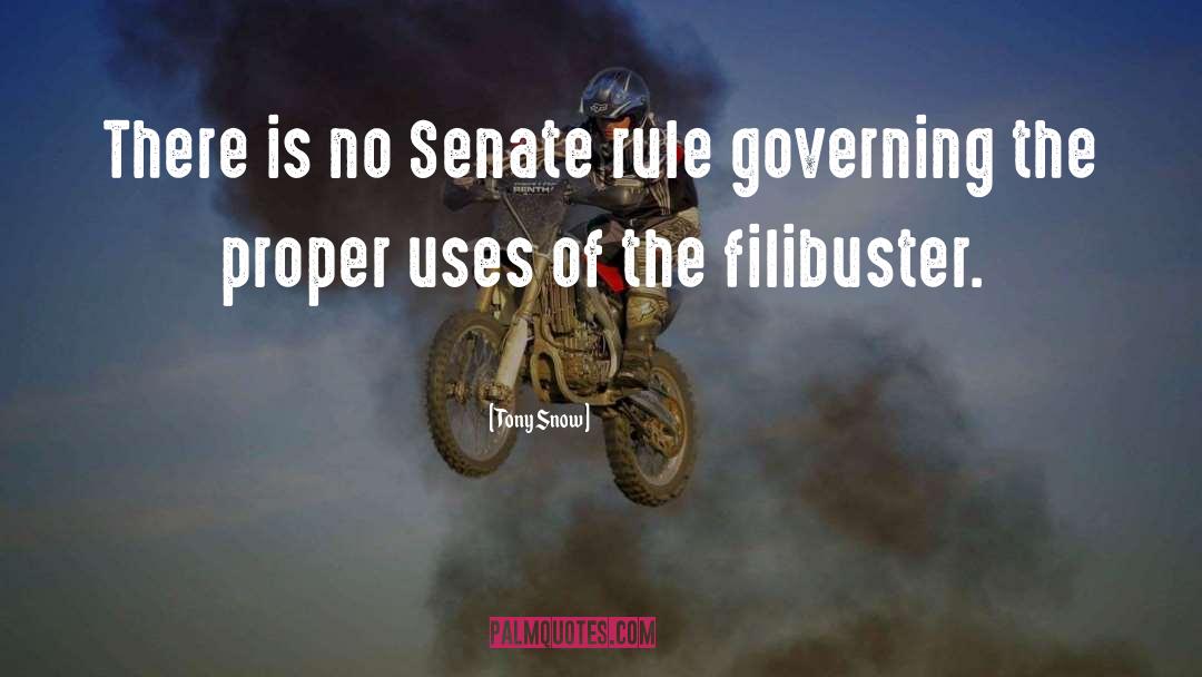 Filibuster quotes by Tony Snow