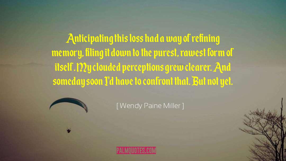 Filing quotes by Wendy Paine Miller