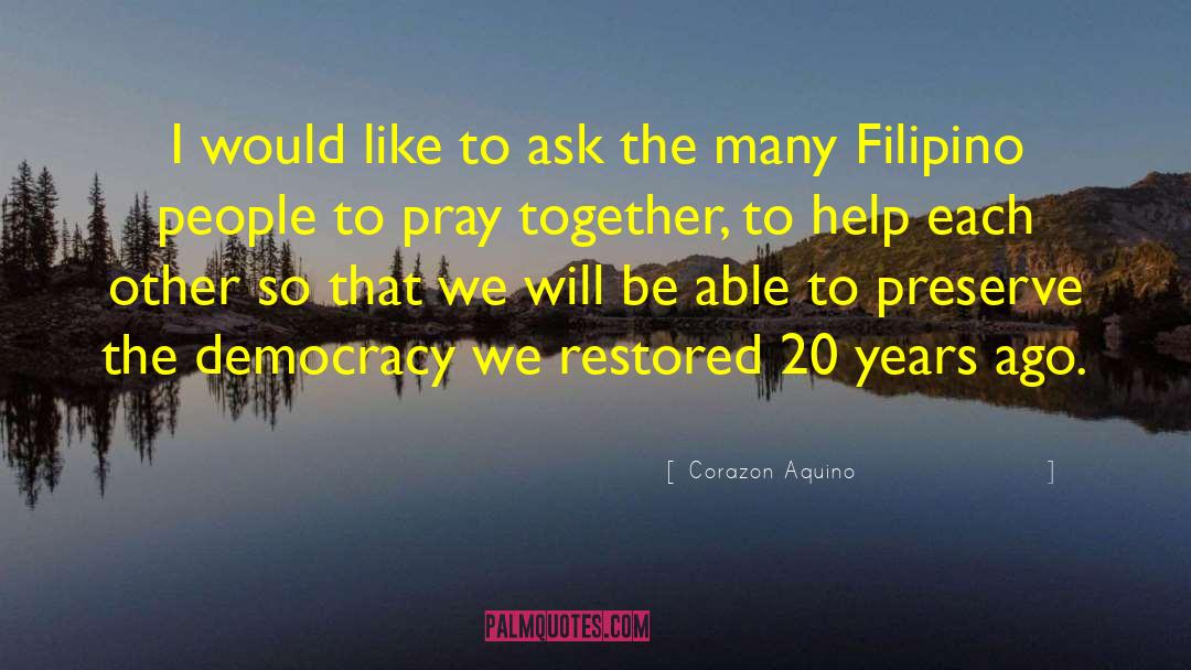 Filipino Nationalistic quotes by Corazon Aquino