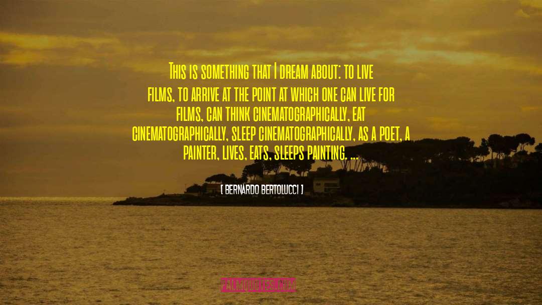 Filipino Poet quotes by Bernardo Bertolucci