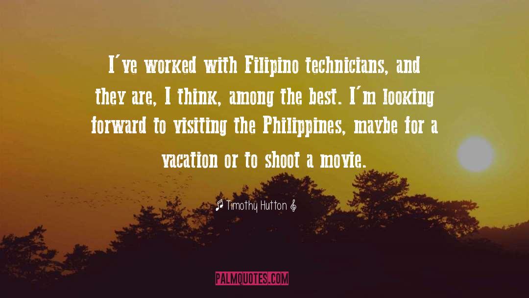 Filipino quotes by Timothy Hutton