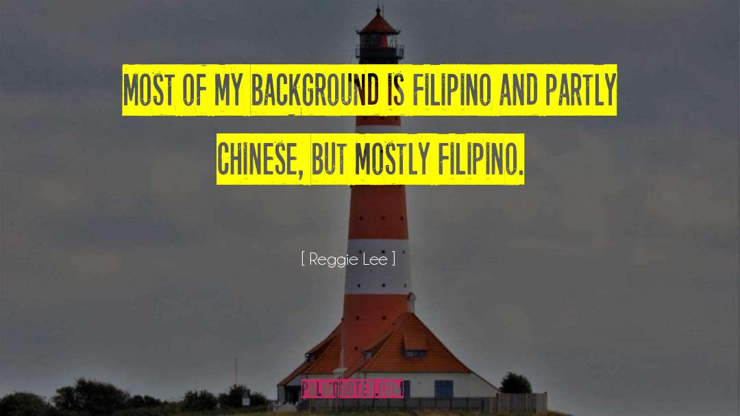 Filipino quotes by Reggie Lee