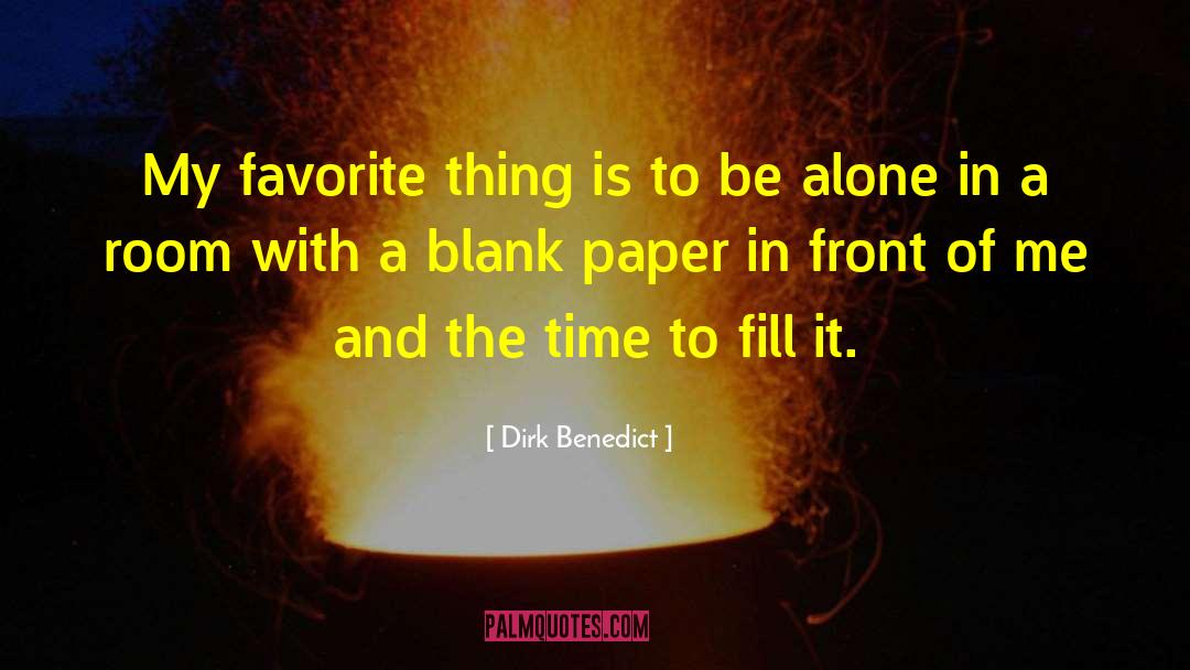 Fill In The Blank Famous quotes by Dirk Benedict