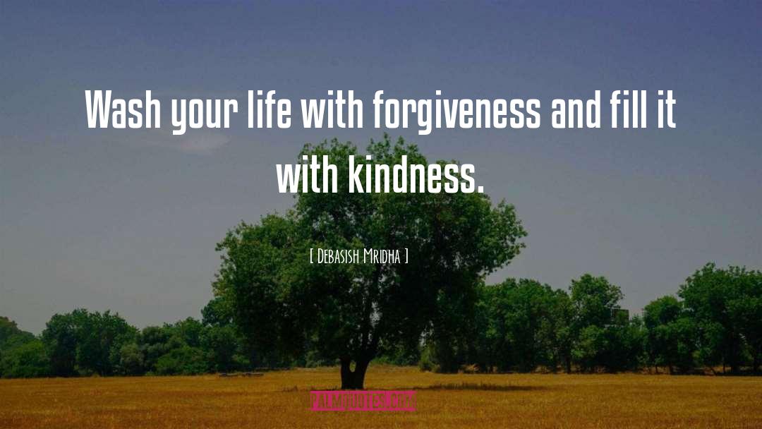 Fill It With Kindness quotes by Debasish Mridha