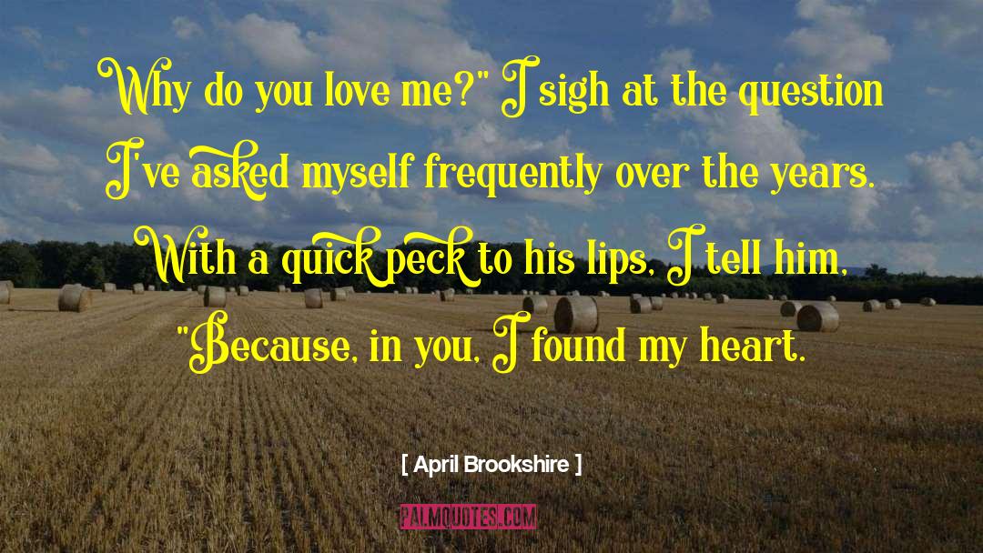 Fill My Heart With Love quotes by April Brookshire