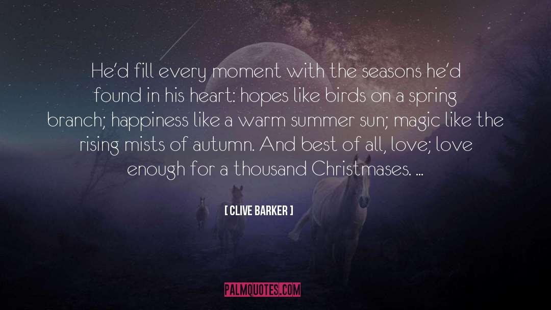 Fill The Heart With Bliss quotes by Clive Barker