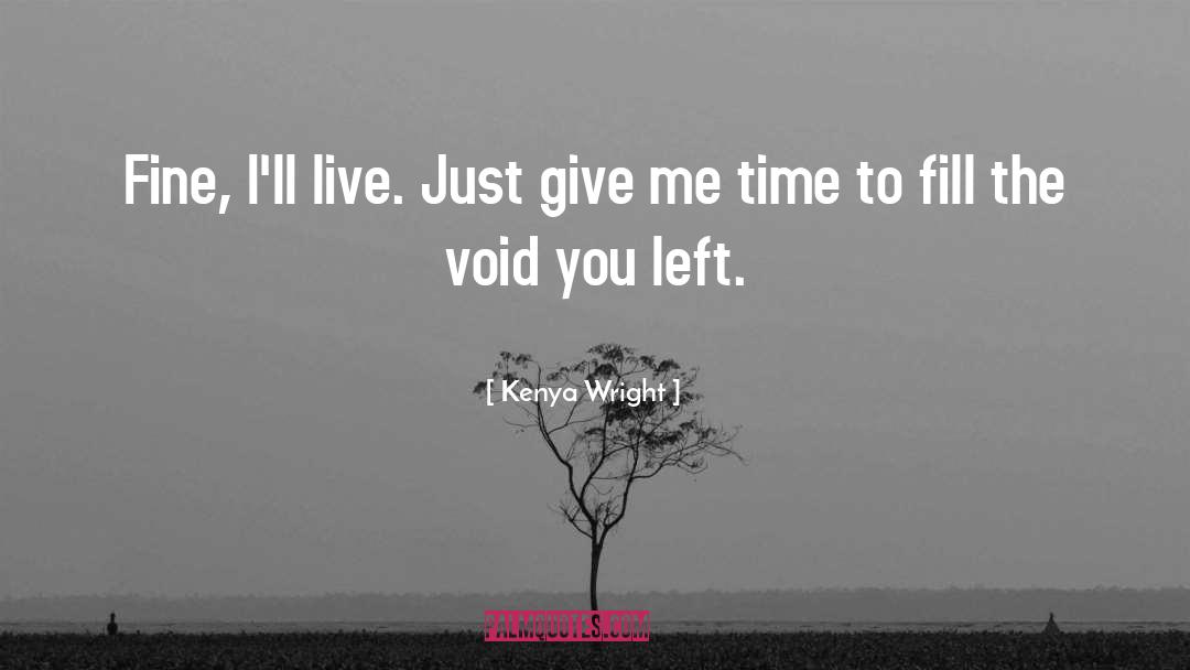 Fill The Void quotes by Kenya Wright