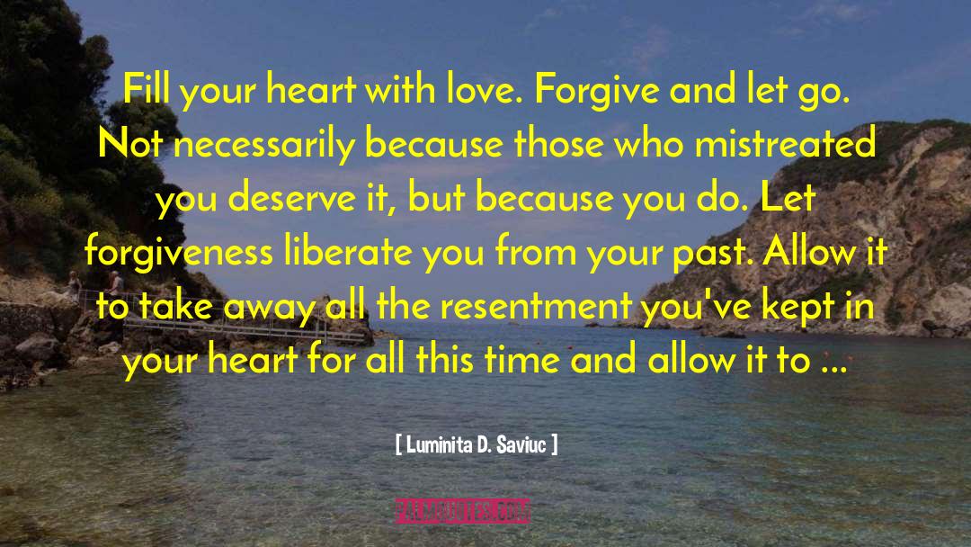 Fill Your Heart With Love quotes by Luminita D. Saviuc